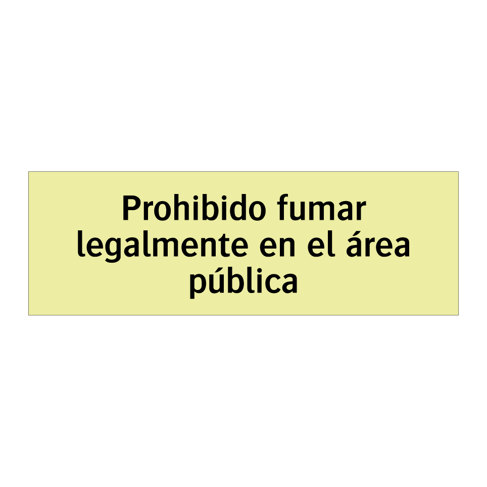 Prohibido fumar legalmente en el área pública