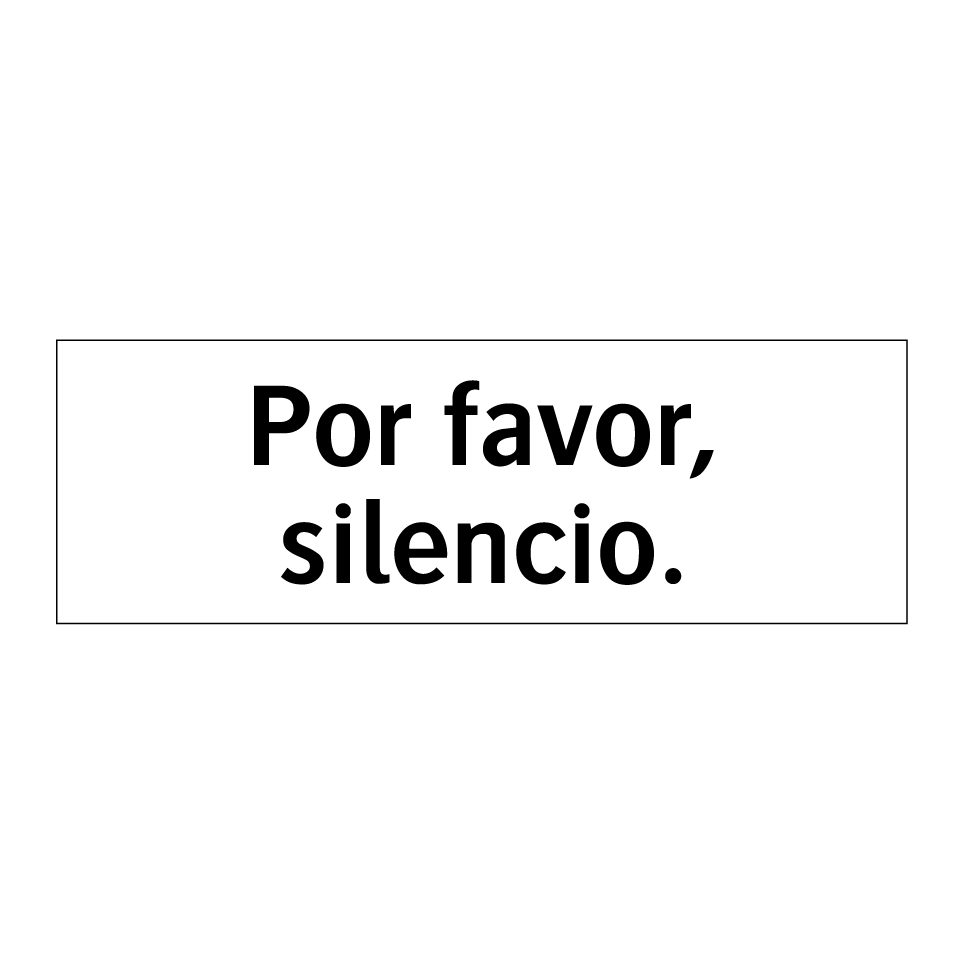 Por favor, silencio.