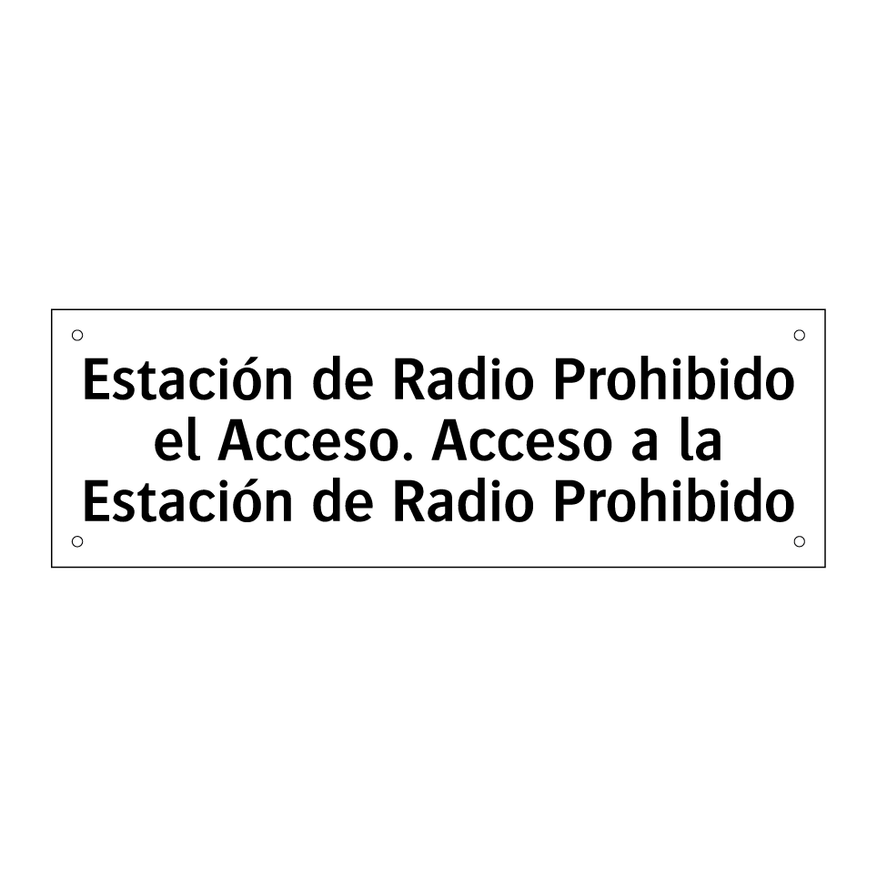 Estación de Radio Prohibido el Acceso. Acceso a la Estación de Radio Prohibido