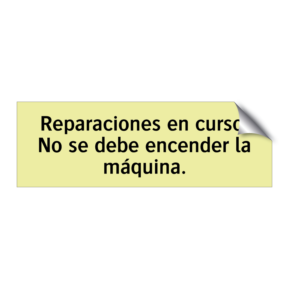 Reparaciones en curso. No se debe encender la máquina.