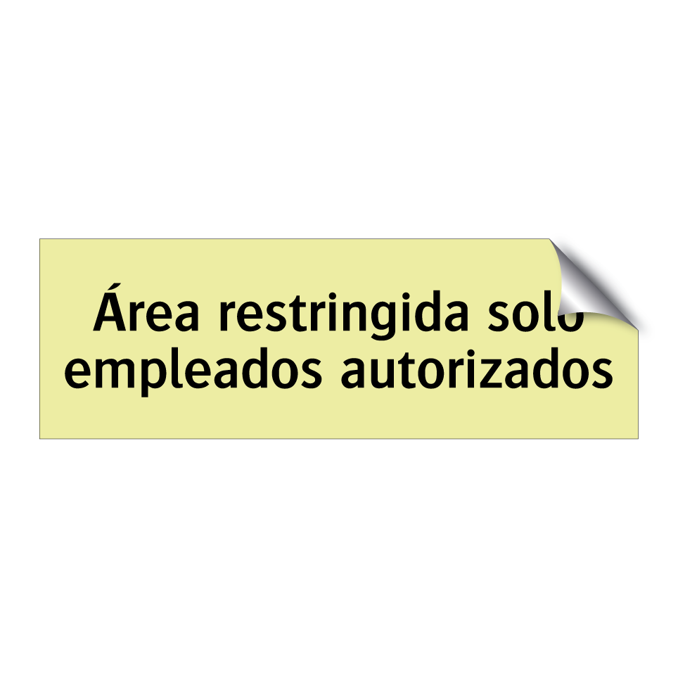 Área restringida solo empleados autorizados