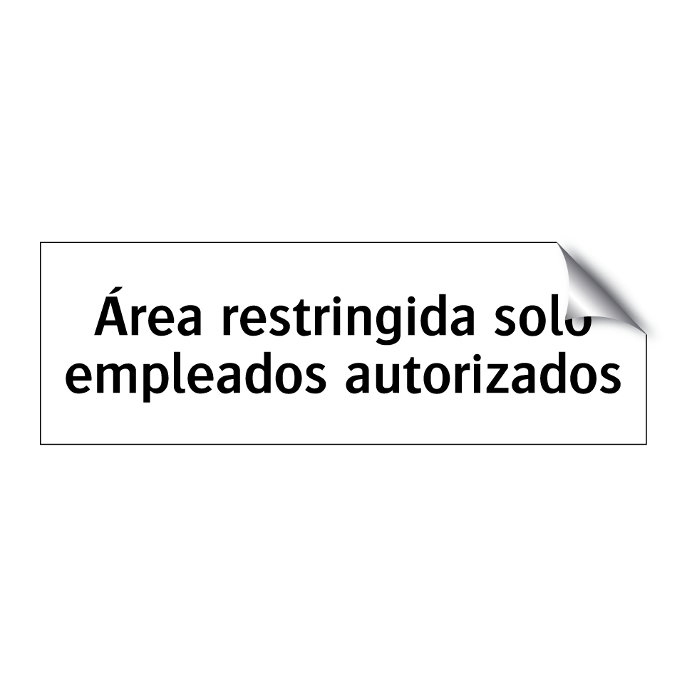 Área restringida solo empleados autorizados
