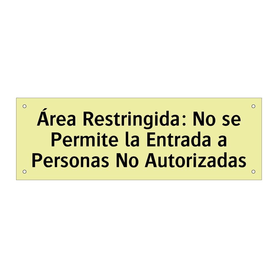 Área Restringida: No se Permite la Entrada a Personas No Autorizadas