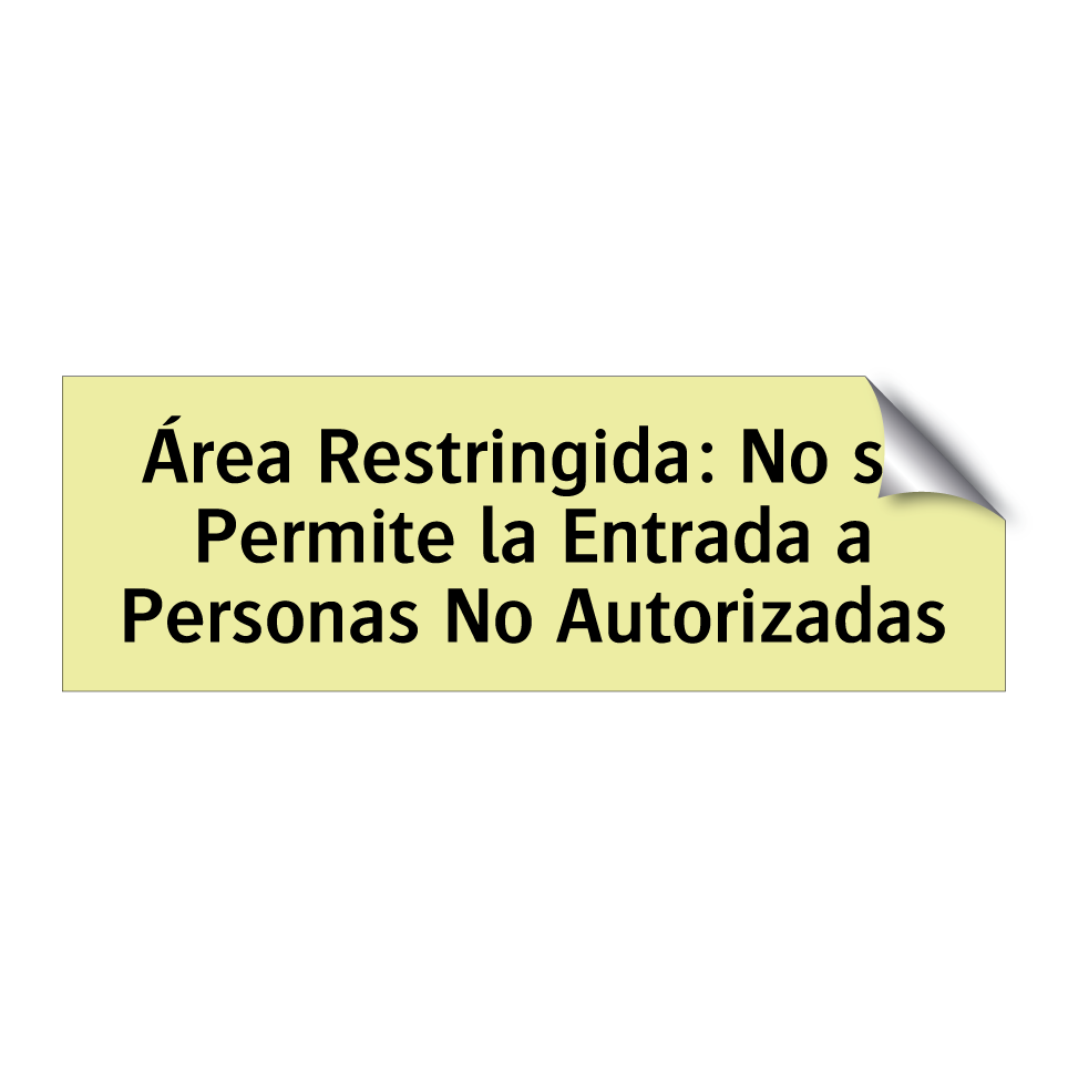 Área Restringida: No se Permite la Entrada a Personas No Autorizadas