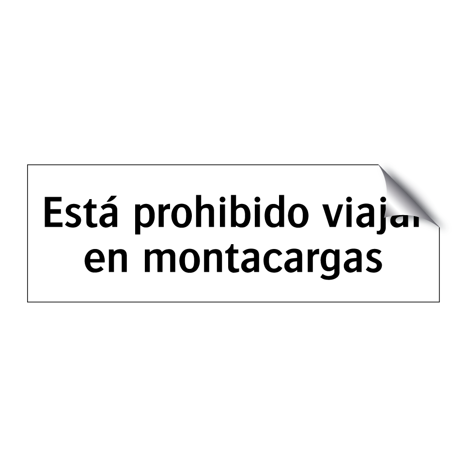Está prohibido viajar en montacargas