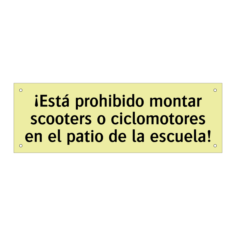¡Está prohibido montar scooters o ciclomotores en el patio de la escuela!
