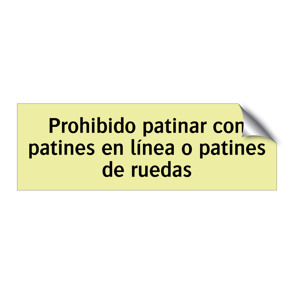 Prohibido patinar con patines en línea o patines de ruedas