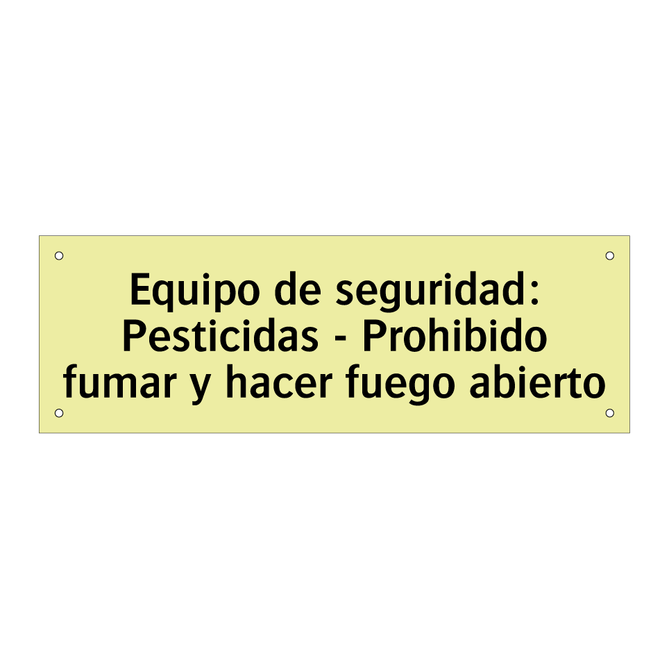 Equipo de seguridad: Pesticidas - Prohibido fumar y hacer fuego abierto