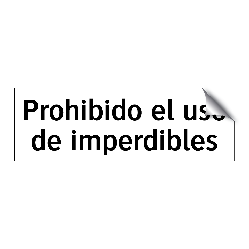 Prohibido el uso de imperdibles