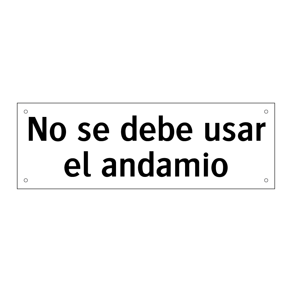No se debe usar el andamio