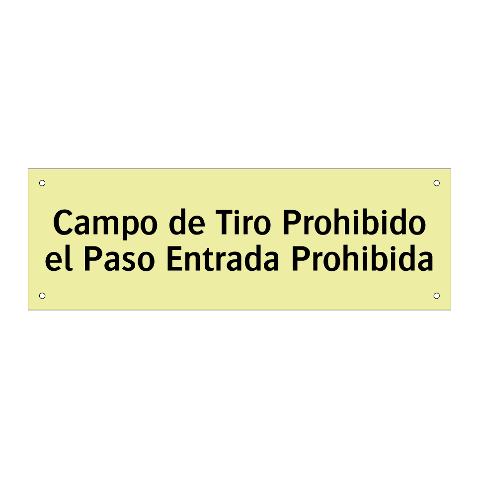 Campo de Tiro Prohibido el Paso Entrada Prohibida