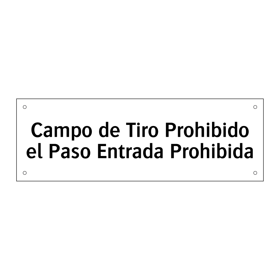 Campo de Tiro Prohibido el Paso Entrada Prohibida