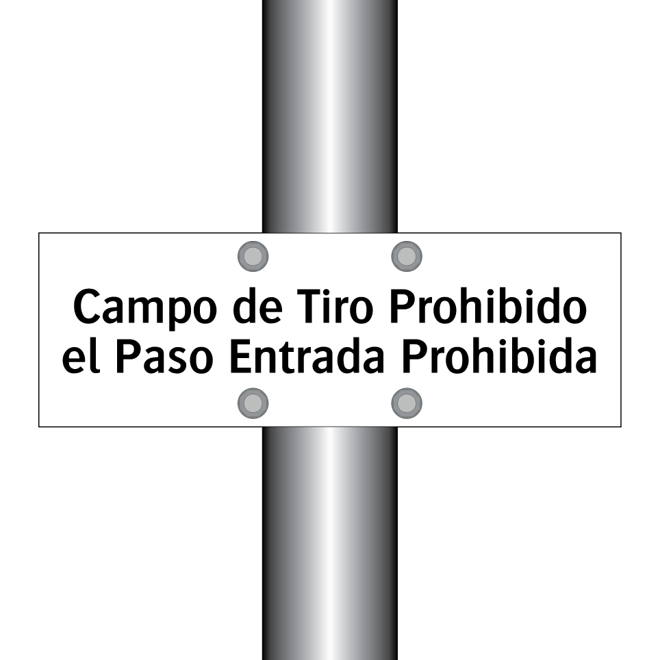 Campo de Tiro Prohibido el Paso Entrada Prohibida