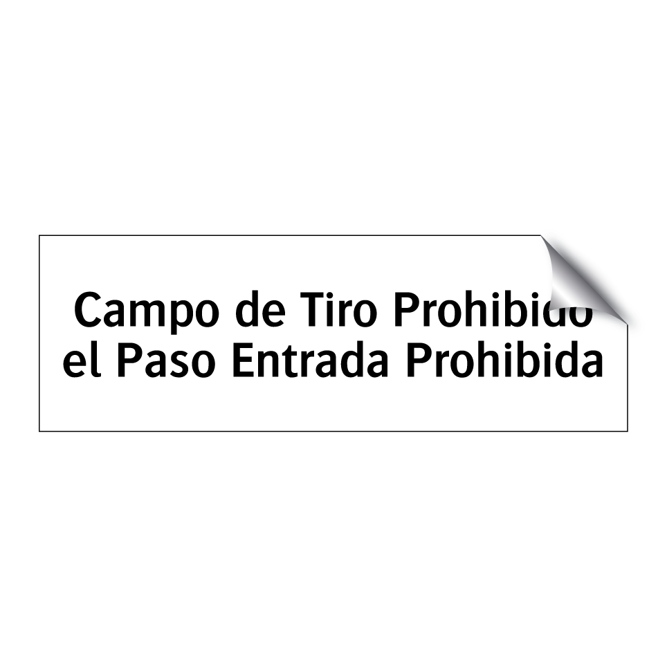 Campo de Tiro Prohibido el Paso Entrada Prohibida