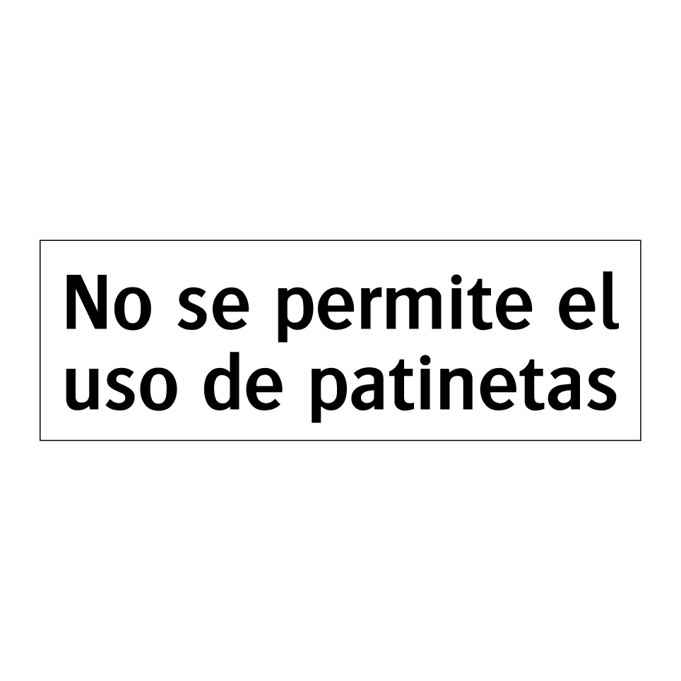 No se permite el uso de patinetas