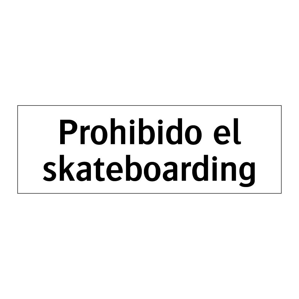 Prohibido el skateboarding