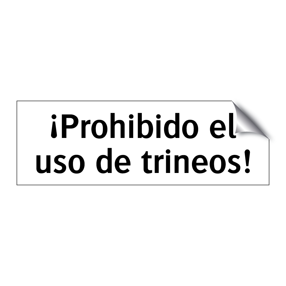 ¡Prohibido el uso de trineos!