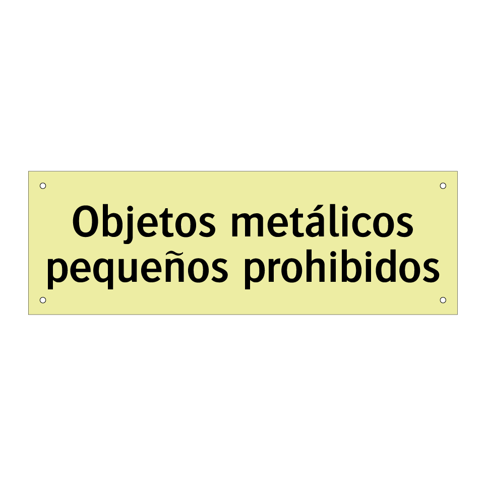 Objetos metálicos pequeños prohibidos