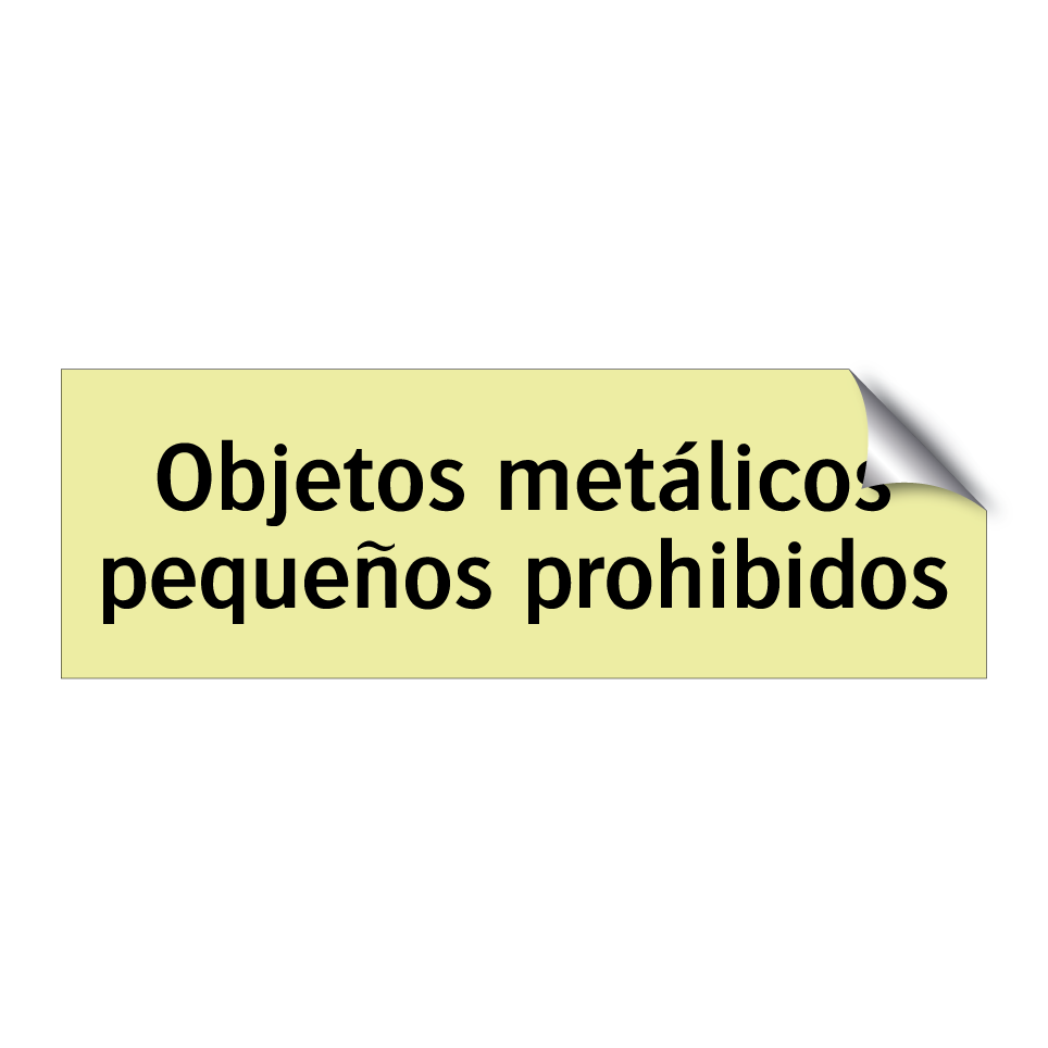 Objetos metálicos pequeños prohibidos