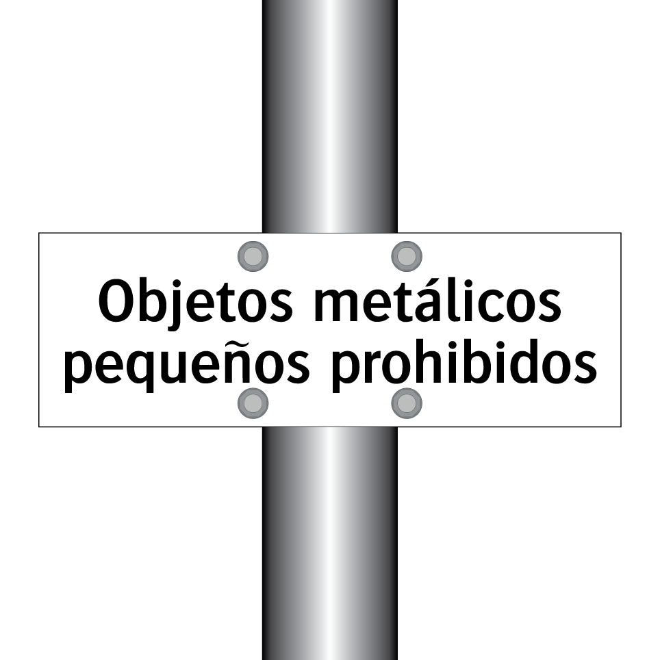 Objetos metálicos pequeños prohibidos