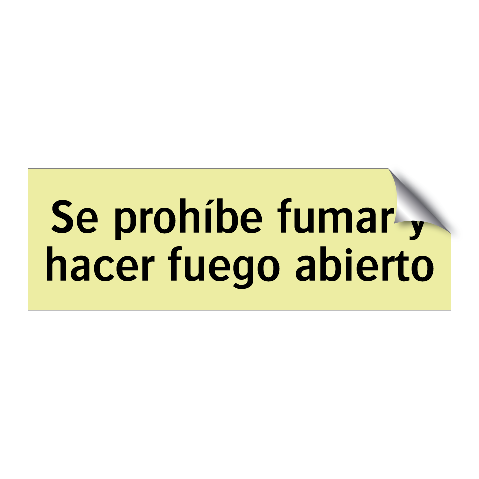 Se prohíbe fumar y hacer fuego abierto