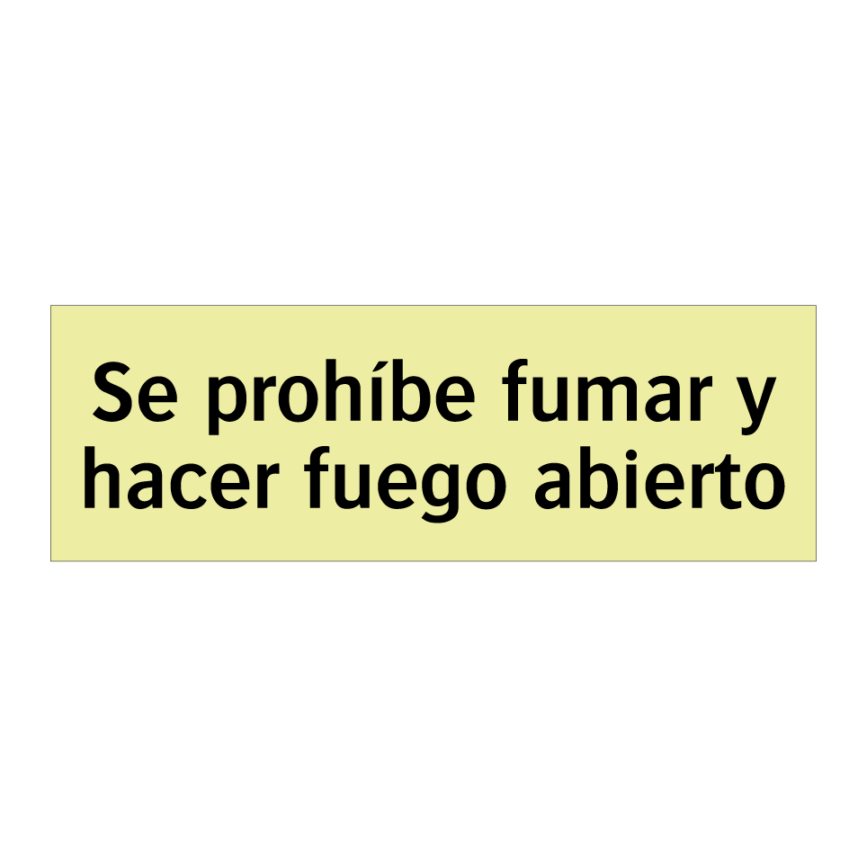 Se prohíbe fumar y hacer fuego abierto
