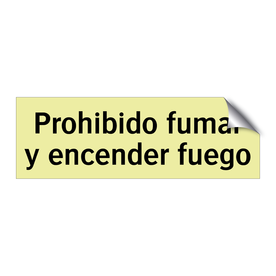 Prohibido fumar y encender fuego