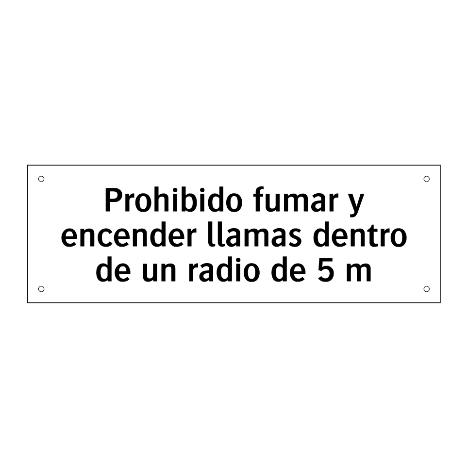 Prohibido fumar y encender llamas dentro de un radio de 5 m