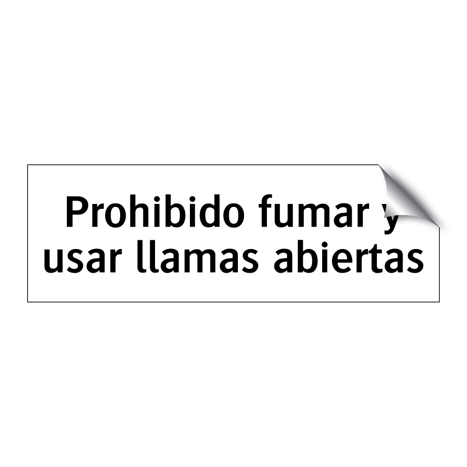 Prohibido fumar y usar llamas abiertas