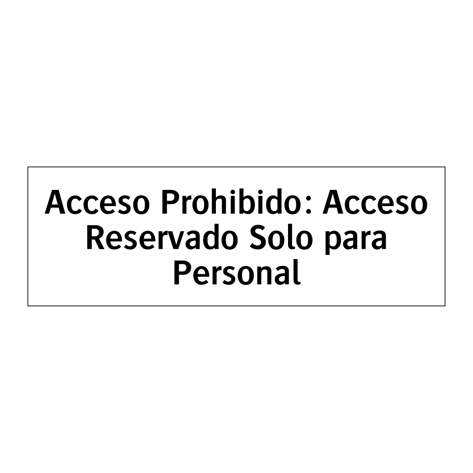 Acceso Prohibido: Acceso Reservado Solo para Personal