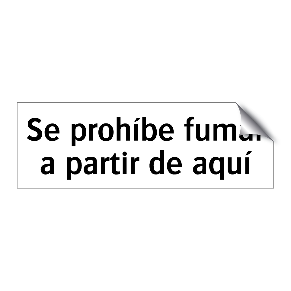 Se prohíbe fumar a partir de aquí