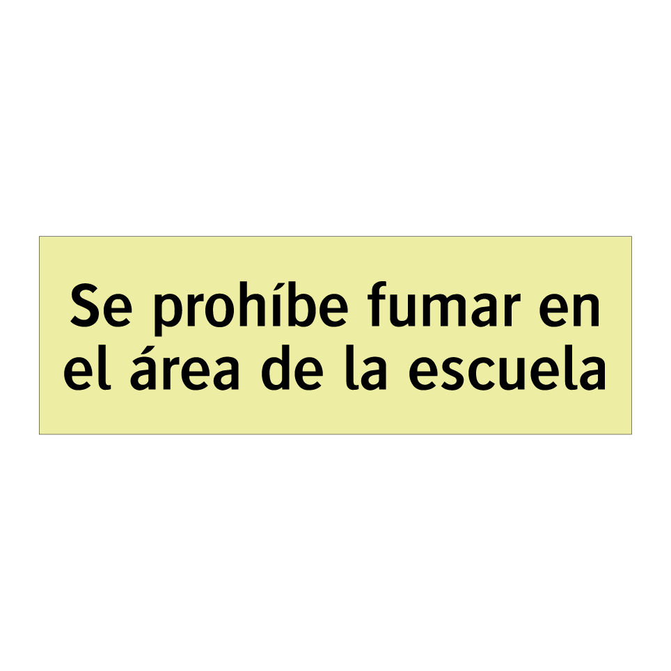 Se prohíbe fumar en el área de la escuela