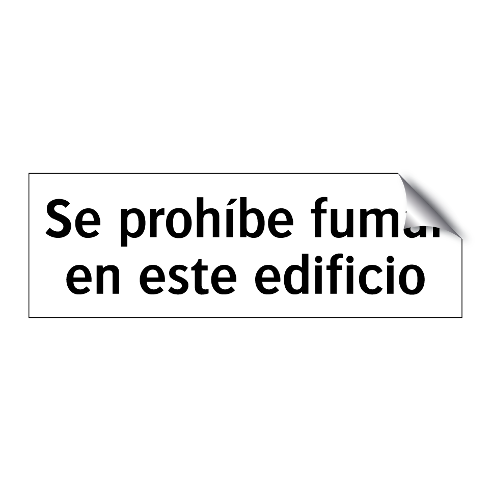 Se prohíbe fumar en este edificio