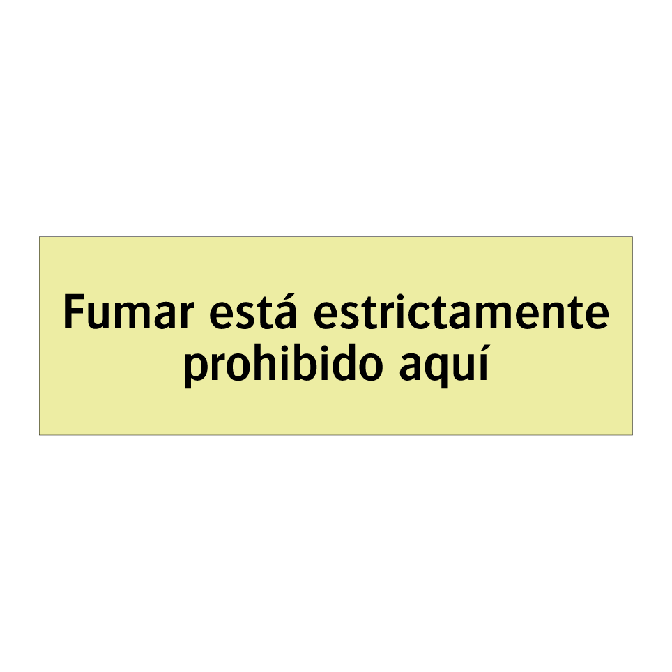 Fumar está estrictamente prohibido aquí