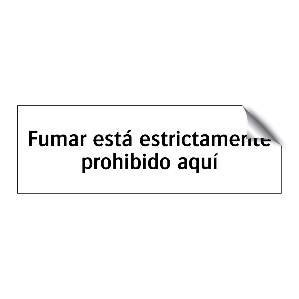 Fumar está estrictamente prohibido aquí