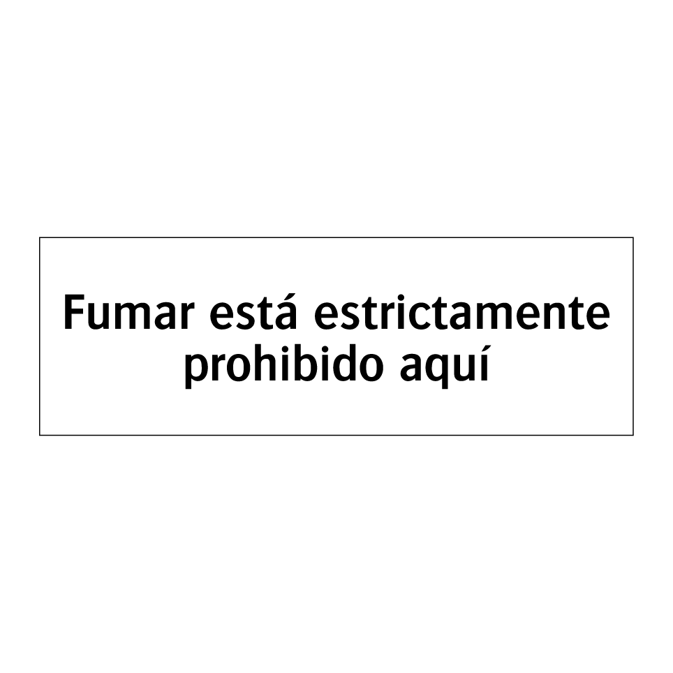 Fumar está estrictamente prohibido aquí