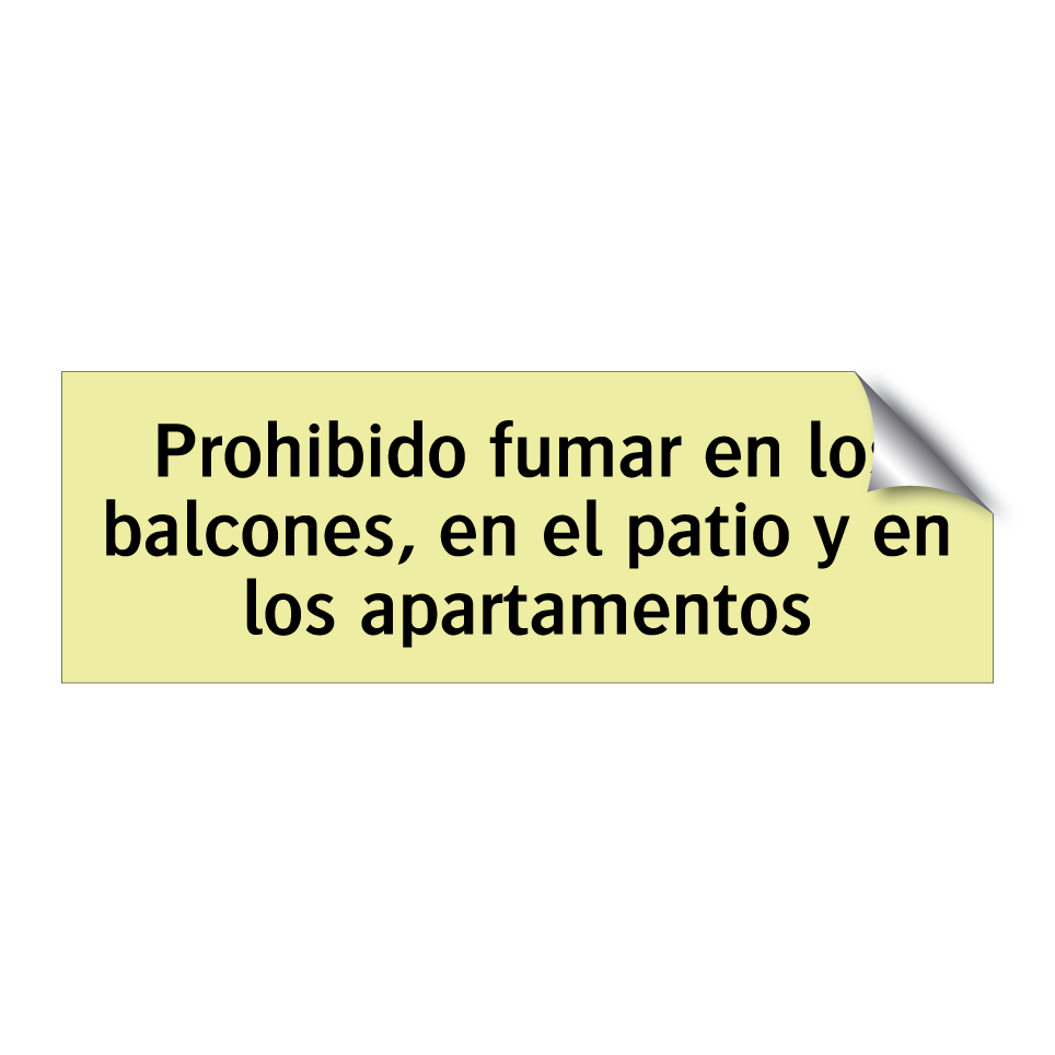 Prohibido fumar en los balcones, en el patio y en los apartamentos