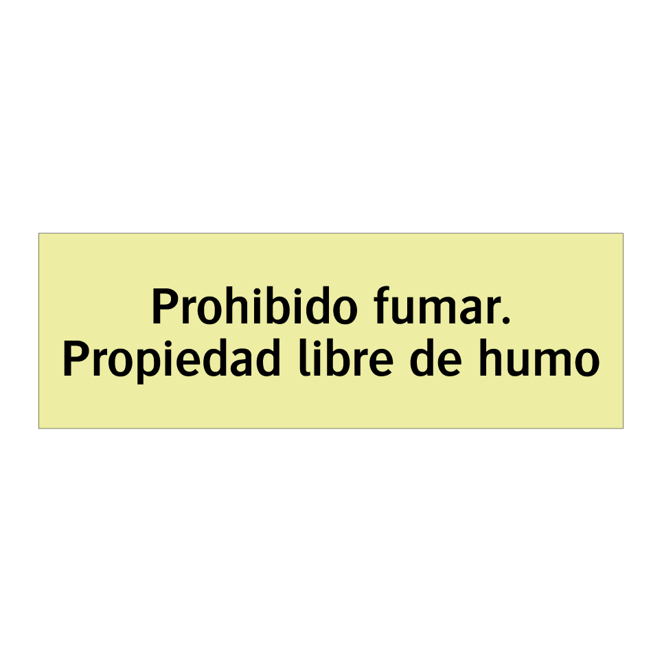 Prohibido fumar. Propiedad libre de humo