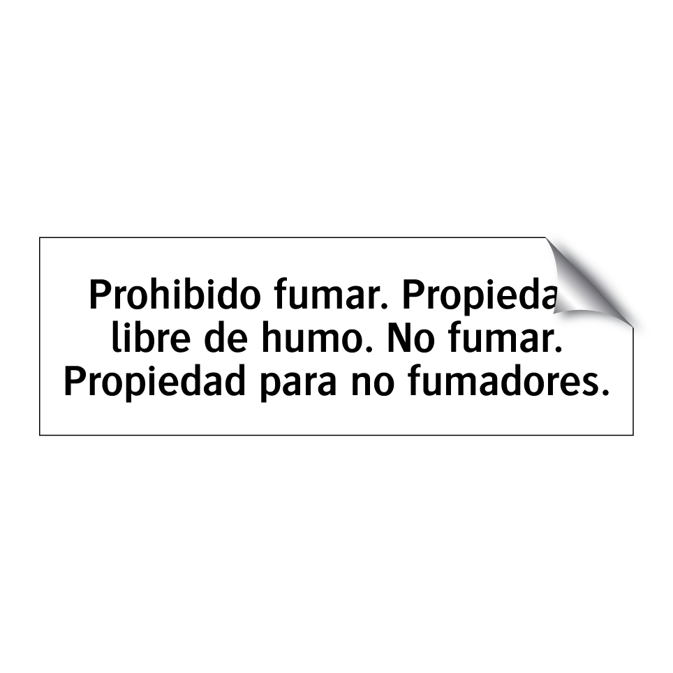 Prohibido fumar. Propiedad libre de humo. No fumar. Propiedad para no fumadores.