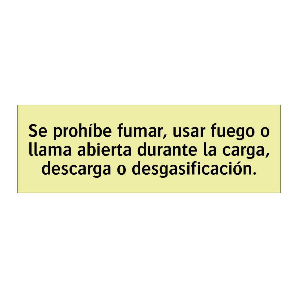 Se prohíbe fumar, usar fuego o llama abierta durante la carga, descarga o desgasificación.