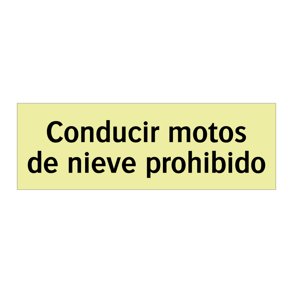 Conducir motos de nieve prohibido