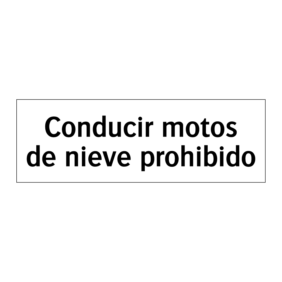 Conducir motos de nieve prohibido