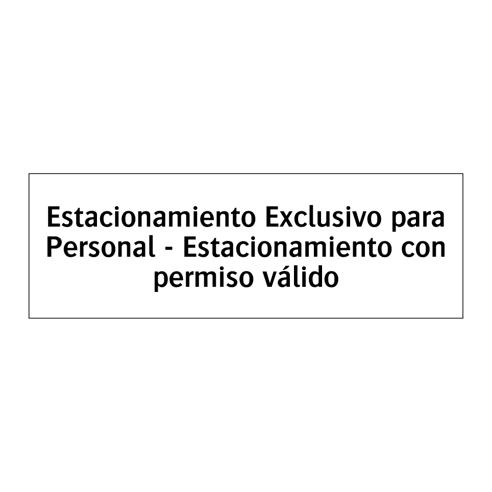 Estacionamiento Exclusivo para Personal - Estacionamiento con permiso válido