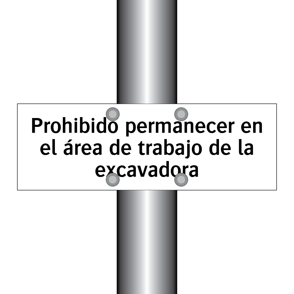 Prohibido permanecer en el área de trabajo de la excavadora
