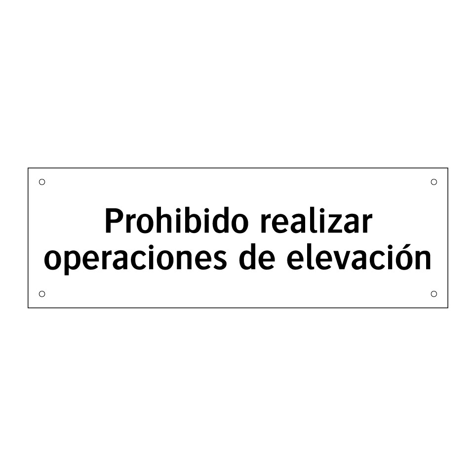 Prohibido realizar operaciones de elevación