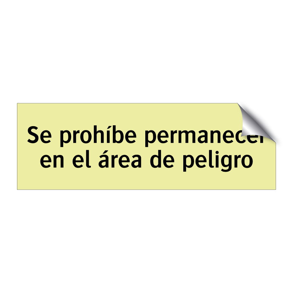Se prohíbe permanecer en el área de peligro