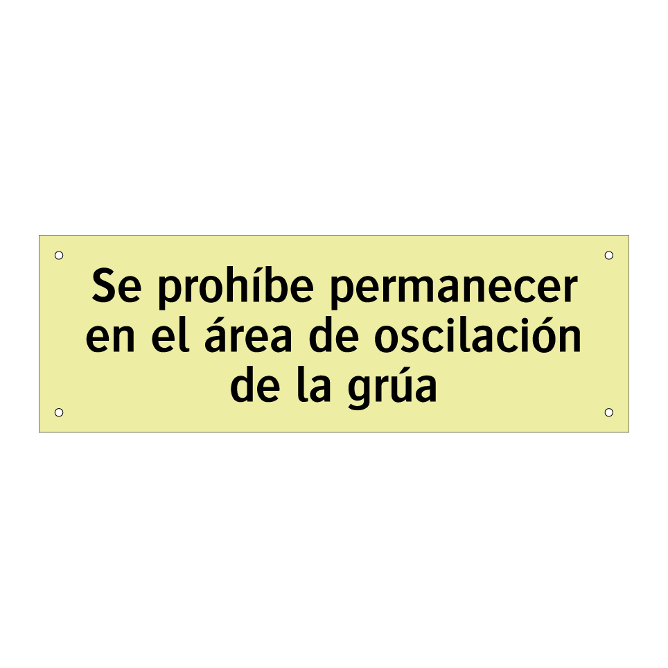 Se prohíbe permanecer en el área de oscilación de la grúa