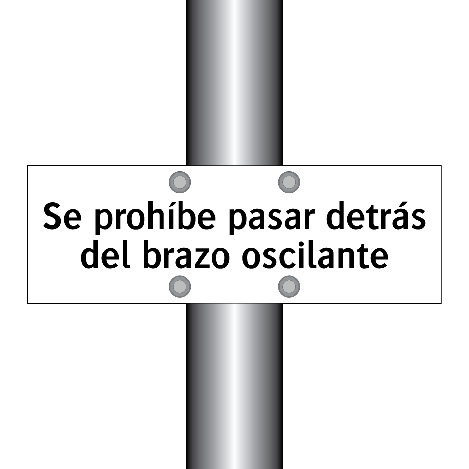 Se prohíbe pasar detrás del brazo oscilante