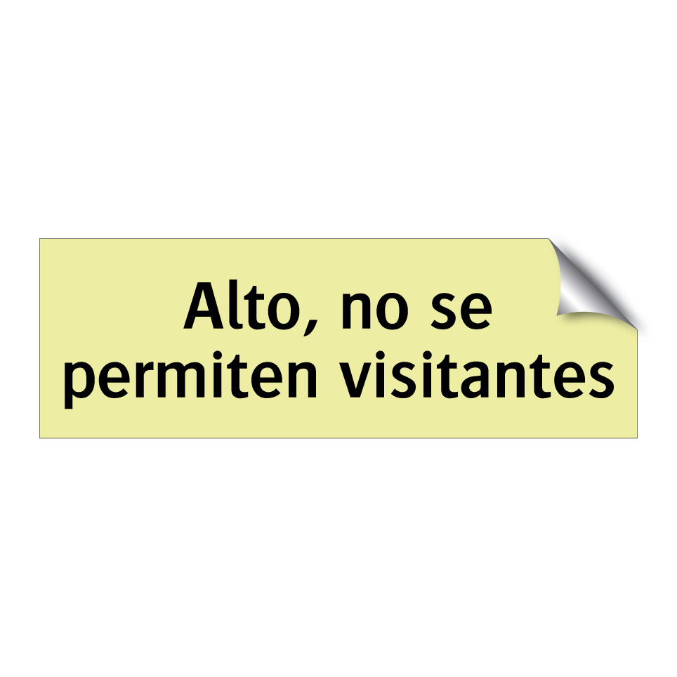 Alto, no se permiten visitantes