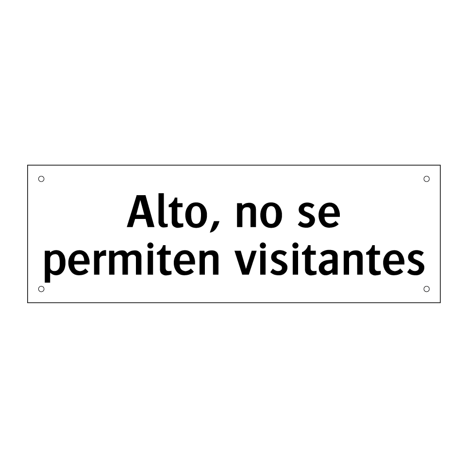 Alto, no se permiten visitantes